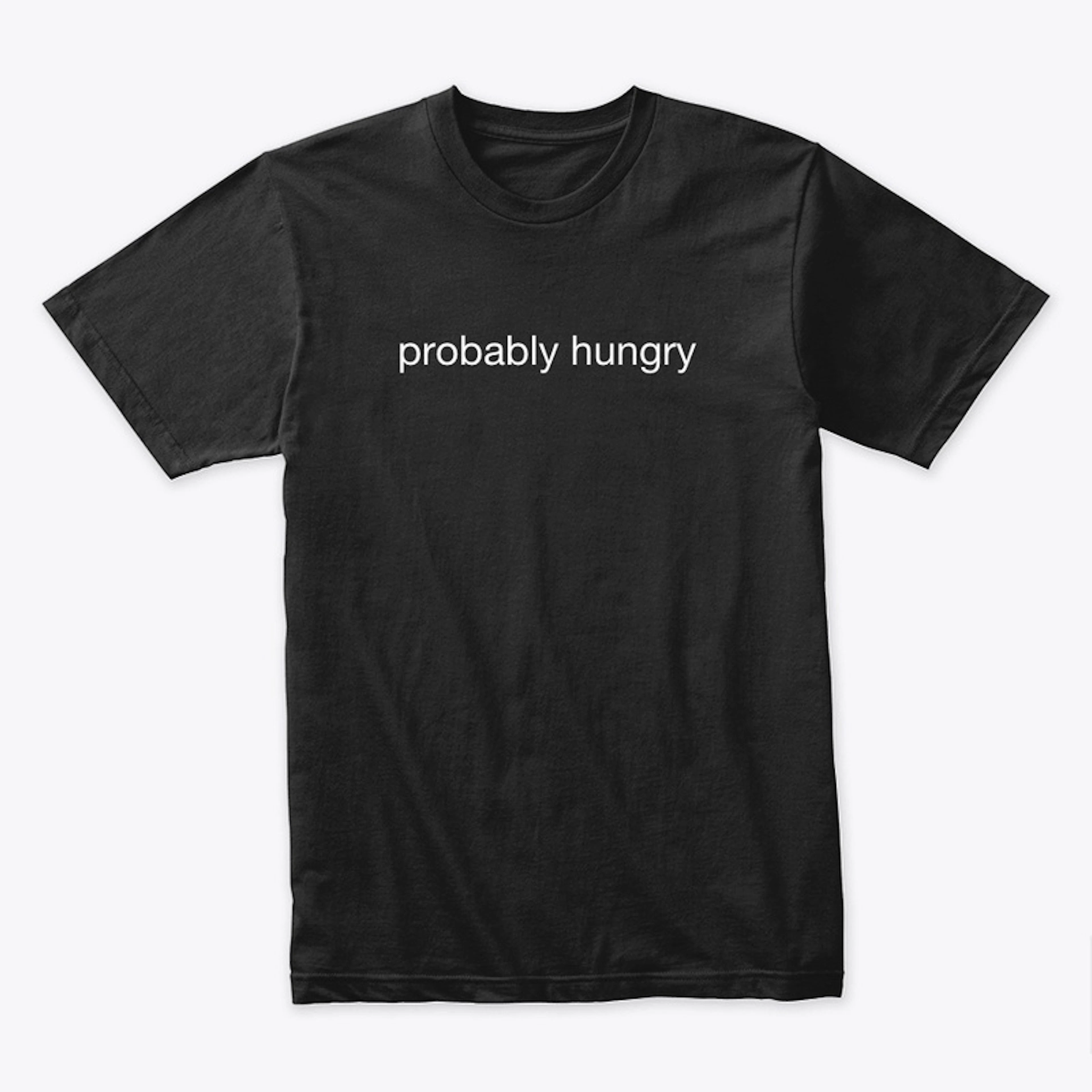 probably hungry in black 